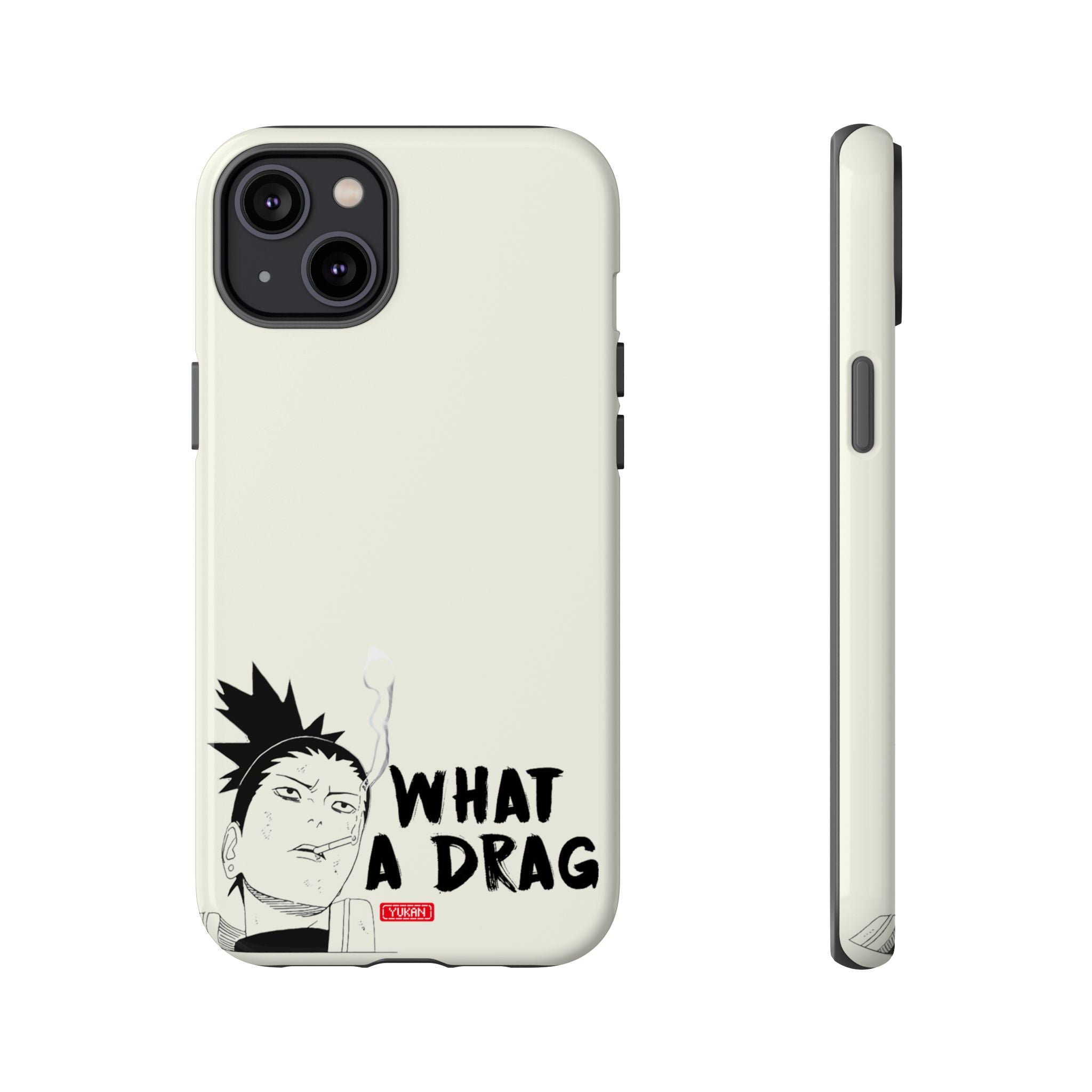 Tough Case - Shikamaru "What a Drag" - Yukan Iconic